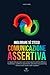 COMUNICAZIONE ASSERTIVA: Le regole d'oro per avere una comunicazione assertiva efficace e trasformare i conflitti in opportunità: aumenta la tua ... sociale e fatti rispettare (Italian Edition)