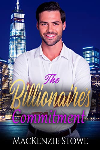 The Billionaire's Commitment (The Billionaire Series, #12)