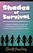 Shades of Survival: A Manual for Safety, Survival, and Empowerment As We Break the Silence And Cycle of Domestic Abuse