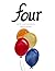 Four: A Birthday Book (Celebrate Your Little One's Big Milestones)