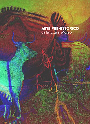 ARTE PREHISTÓRICO DE LA ROCA AL MUSEO (Paperback)