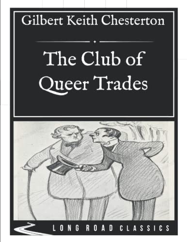 The Club of Queer Trades: Long Road Classics Collection - Complete Text - Oversized Large Print Edition