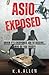 ASIO Exposed by MR K A Allen