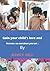 Gain your child's love: Bec...
