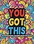 You Got This: Inspirational...