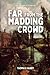 Far from the Madding Crowd: with original illustration