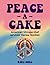 Peace A Cake by Kiki Coll