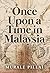 Once Upon a Time in Malaysia