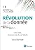 Révolution de la donnée: Le...