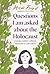 Questions I Am Asked About The Holocaust: young readers edition