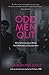 Odd men out: Male homosexuality in Britain from Wolfenden to Gay Liberation: Revised and updated edition