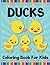Ducks Coloring Book For Kids by kakonasif publisher