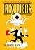 The Big Book of Rex Libris