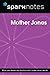 Mother Jones (SparkNotes Bi...