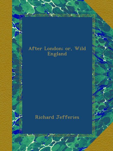 After London; or, Wild England