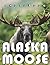 A Photo Book Of Alaska Moos...