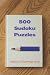 500 Sudoku Puzzles: Puzzle ...