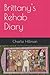 Brittany's Rehab Diary