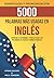 5000 palabras más usadas en Inglés by Efrain Galeano