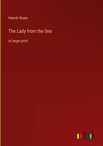 The Lady from the Sea: in large print