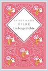 Rainer Maria Rilke, Liebesgedichte: "Du mußt Dein Ändern leben" Rainer Maria Rilke (Anacondas besondere Klassiker 7) (German Edition) Rainer Maria Rilke, Liebesgedichte: "Du mußt Dein Ändern leben" Rainer Maria Rilke (Anacondas besondere Klassiker 7) (German Edition)