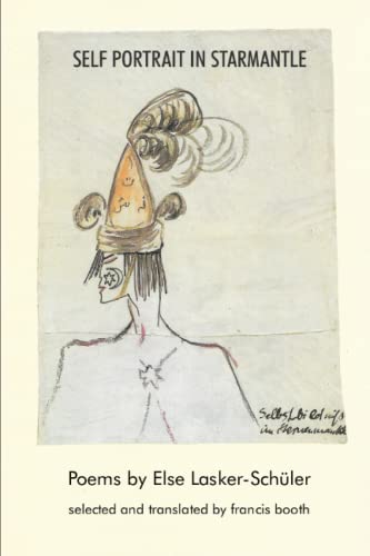 Self Portrait in Starmantle: Poems by Else Lasker-Schüler (Paperback)