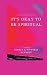 It's Okay to Be Spiritual by Joshua Kennedy