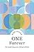 One Forever: The transforming power of being in Christ