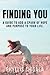 Finding You: A Guide To Add...
