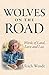 Wolves on the Road: Words o...