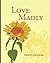 Love Madly by Tracey A Hooker