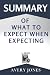 Summary of What to Expect W...