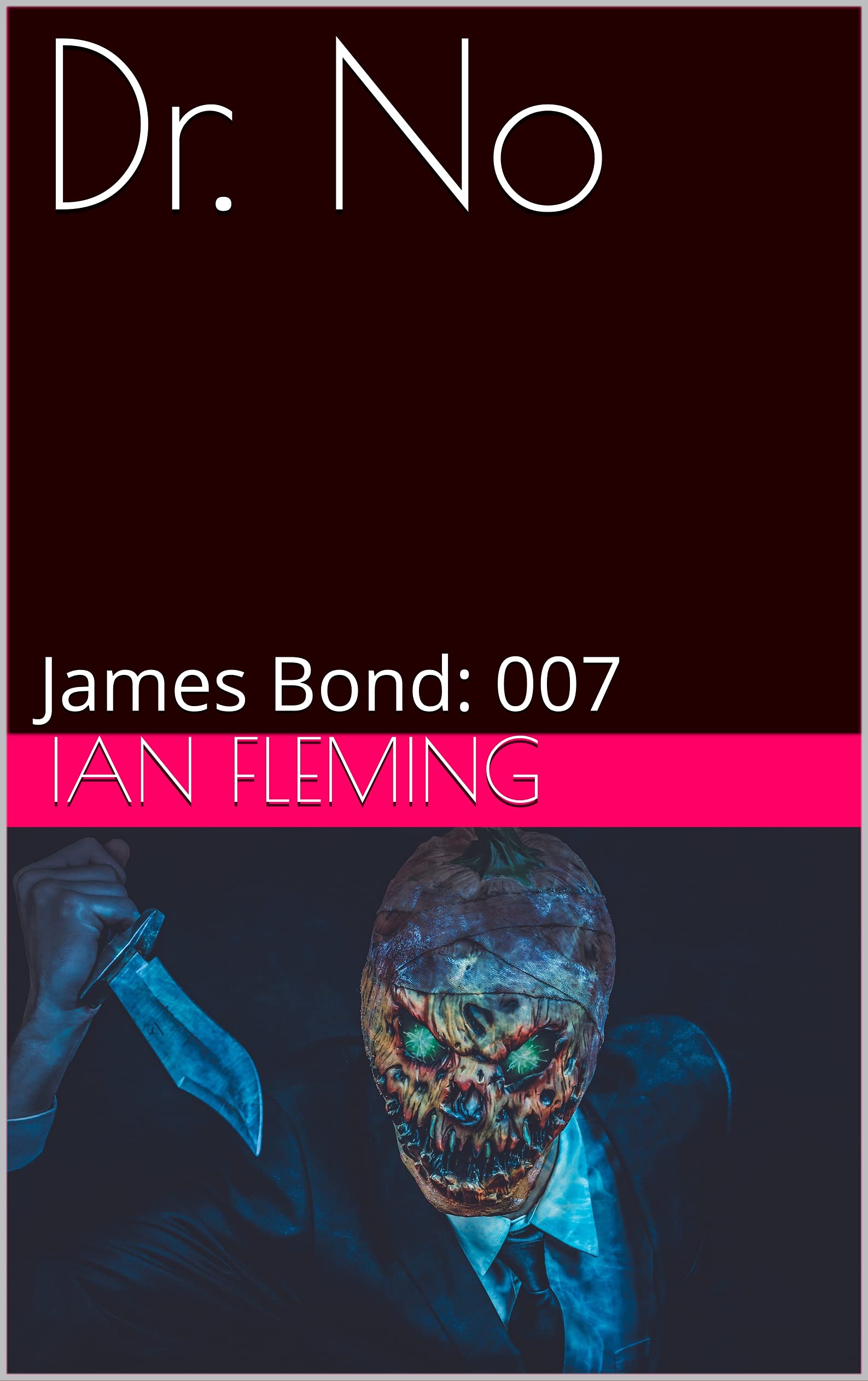 Dr. No: James Bond: 007