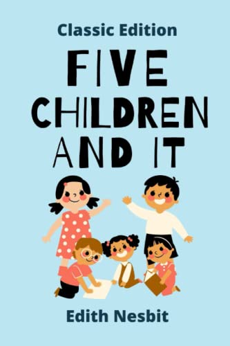 FIVE CHILDREN AND IT: with original illustration