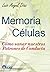 La Memoria en las Células: ...