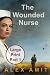 The Wounded Nurse - Part 1:...