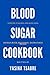 Blood Sugar cookbook: Learn...