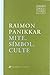 Opera Omnia Raimon Panikkar: Mite, símbol, culte