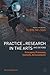 Practice as Research in the Arts (and Beyond) by Robin Nelson