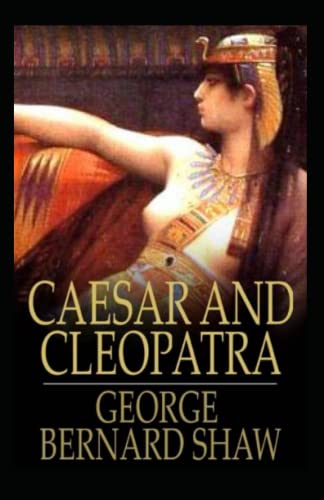 Caesar and Cleopatra Annotated