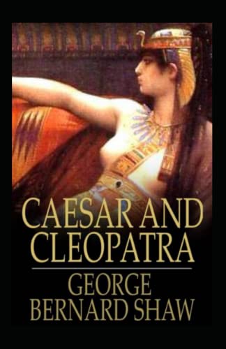 Caesar and Cleopatra Annotated