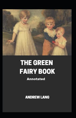 The Green Fairy Book Annotated