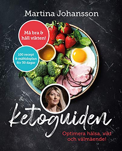 Ketoguiden : 100 recept och kostplan för 30 dagar (Paperback)