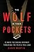 The Wolf in Their Pockets: 13 Ways the Social Internet Threatens the People You Lead