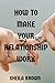 How to make your relationsh...