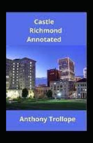 Castle Richmond Annotated