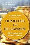 Homeless to Billionaire: 18 Principles of Wealth Creation