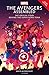 The Avengers Assembled: The Origin Story of Earth’s Mightiest Heroes