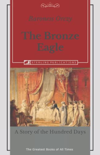 The Bronze Eagle: A Story of the Hundred Days