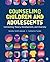 Counseling Children and Adolescents: Connecting Theory, Development, and Diversity (Counseling and Professional Identity)